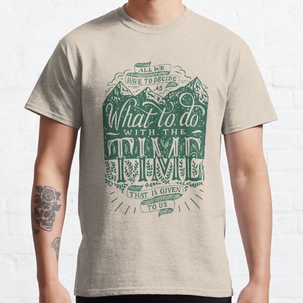 Time Given To Us Classic T-Shirt