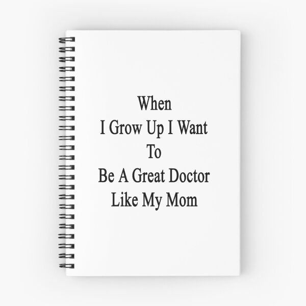 Item preview, When I Grow Up I Want To Be A Great Doctor Like My Mom  designed and sold by supernova23.
