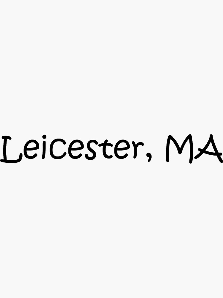 "Leicester, MA" Sticker by lukaskugler Redbubble