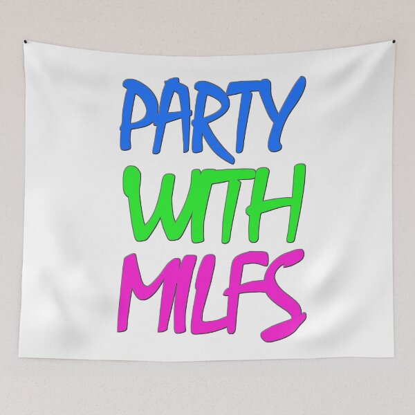 Item preview, Party With MILFs designed and sold by ttuniques.