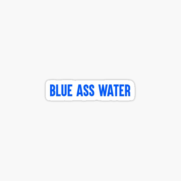 Item preview, Blue Ass Water - Cody ko designed and sold by kaseybarrow.