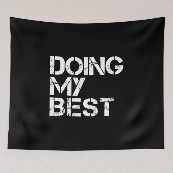 Item preview, Doing My Best designed and sold by corbrand.