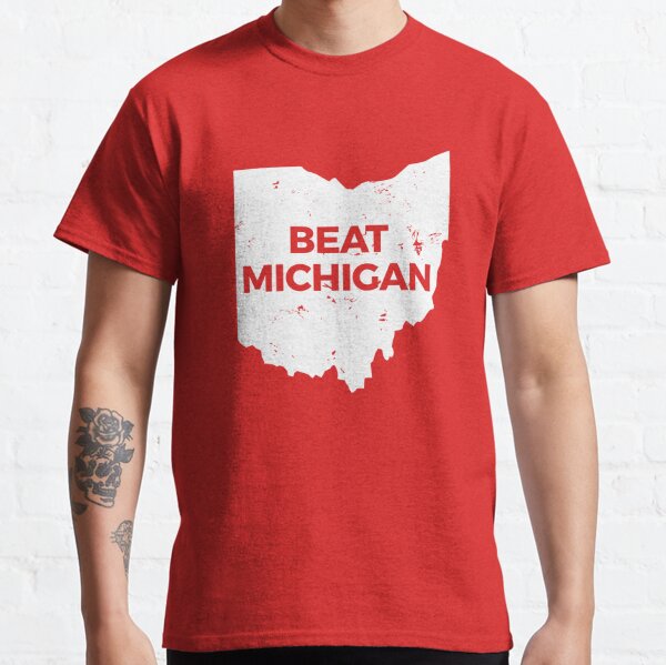 Ohio - Beat Michigan Classic T-Shirt