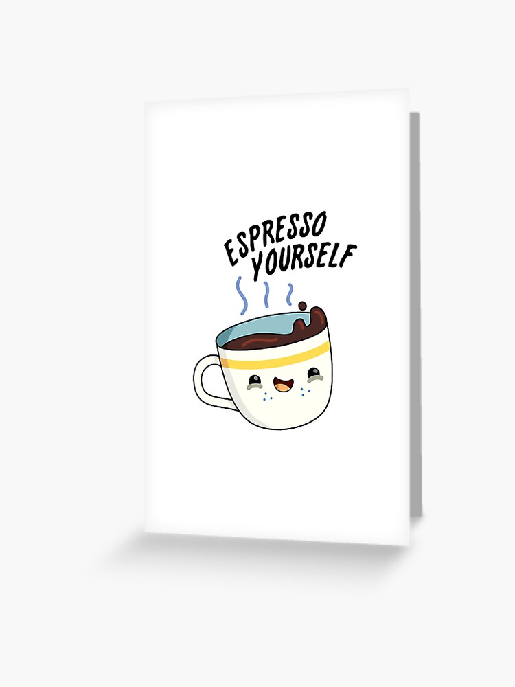 Funny Coffee Mug, Espresso Yourself, Gift for Her, Funny Saying Espresso Cup  