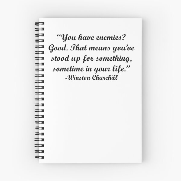 Item preview, Winston Churchill Quote- You have enemies? designed and sold by AmeriKayUSA.