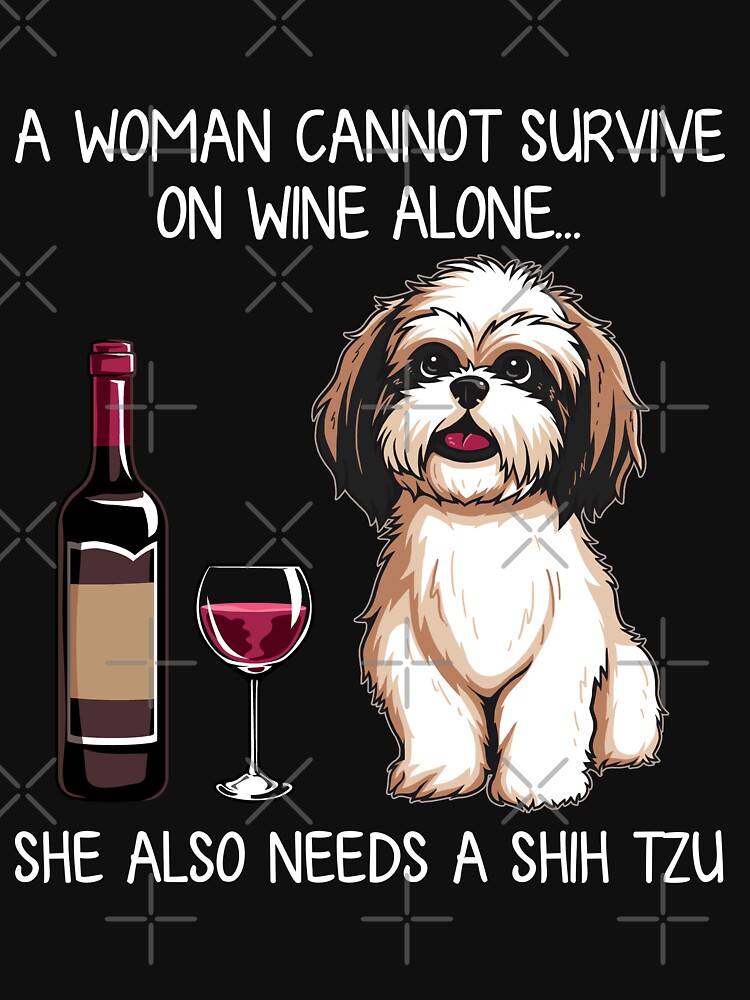 Shih Tzu and wine Funny Dog by TeeDoozy
