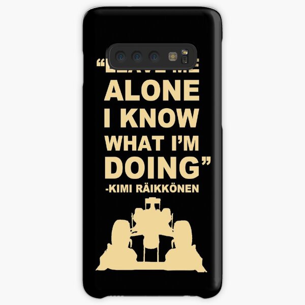 Kimi Raikkonen Leave Me Alone I Know What I'm Doing Samsung Galaxy Snap Case