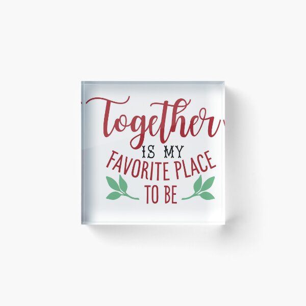 Item preview, Together Is My Favourite Place  designed and sold by iLifestyleHut.