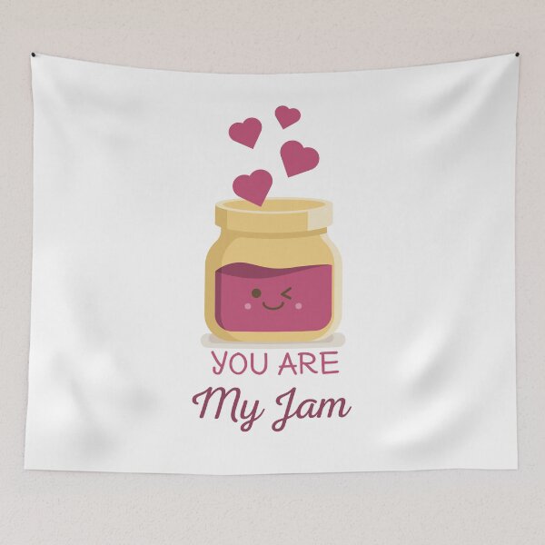 Item preview, You Are My Jam  designed and sold by TotalityDesigns.