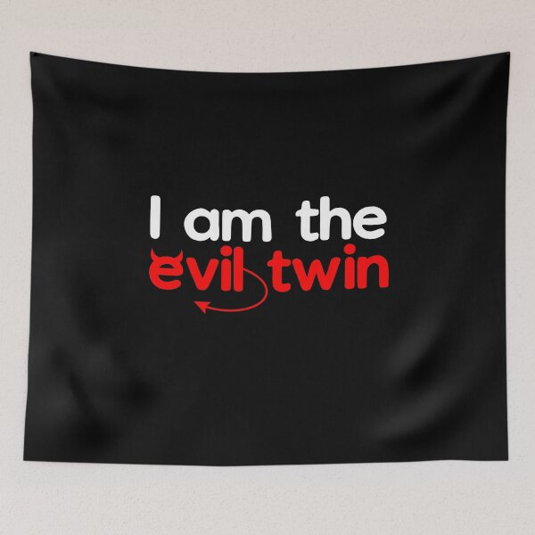 Item preview, I Am The Evil Twin designed and sold by Digitalhumor.