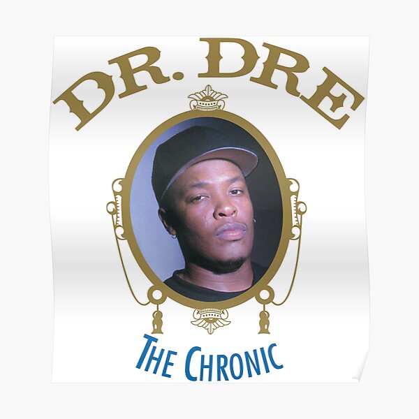 The Chronic T-Shirt Poster