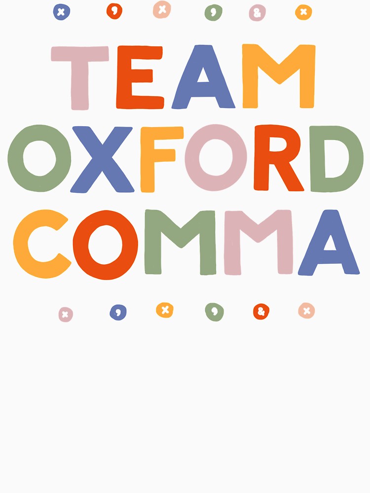 team-oxford-comma-t-shirt-for-sale-by-stephbaumer-redbubble-comma