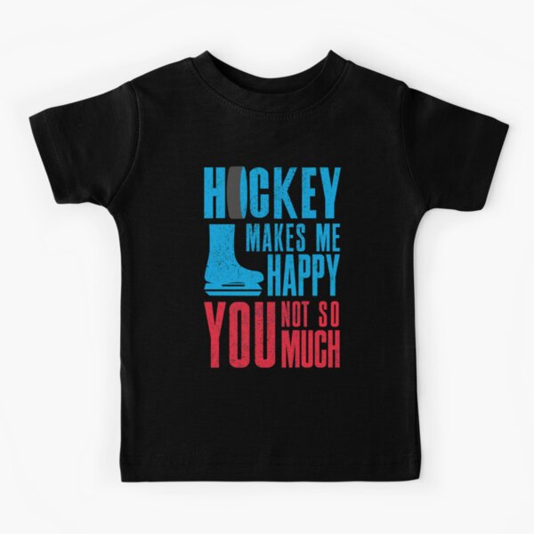 Funny Ice Hockey Gift - Hockey Makes Me Happy Kids T-Shirt for Sale by  Maljonic