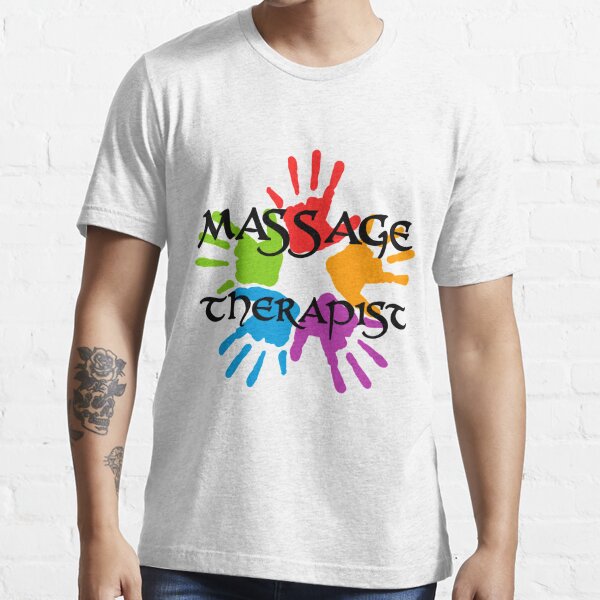 Massage Therapist T Shirt For Sale By Evahhamilton Redbubble Massage Therapist T Shirts