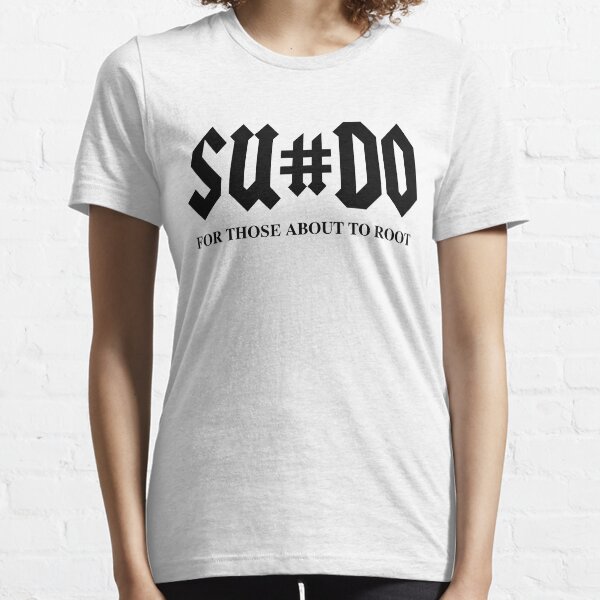Item preview, SUDO For Those About To Root Funny Black Design for Computer Geeks designed and sold by geeksta.
