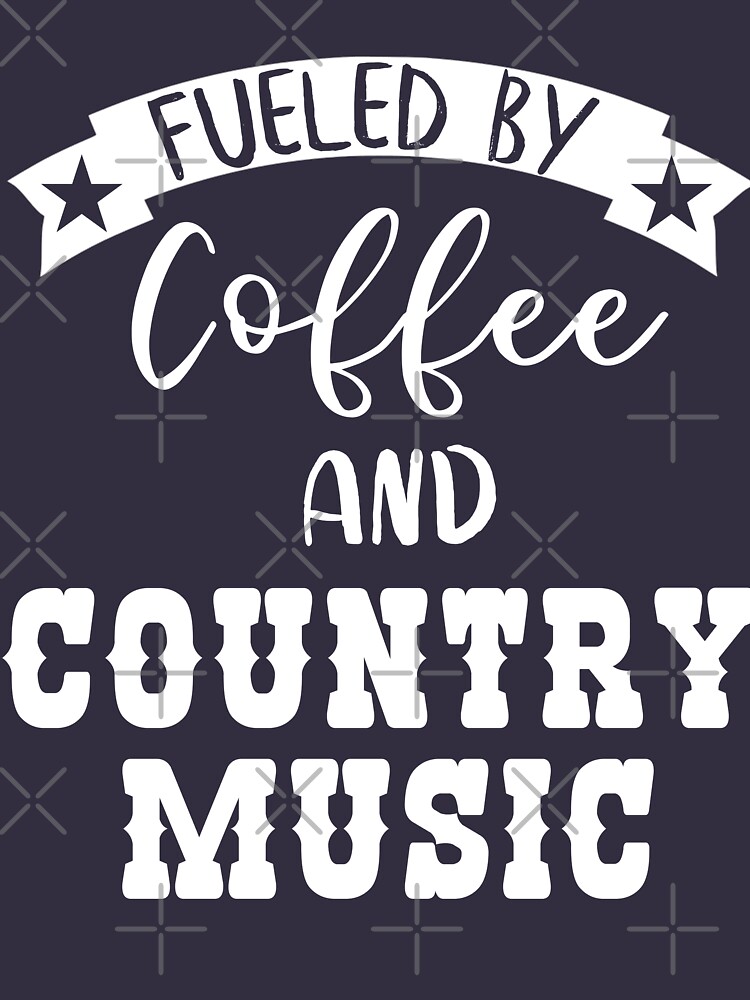 "Fueled By Coffee And Country Music TShirt Country Music Fan Shirt