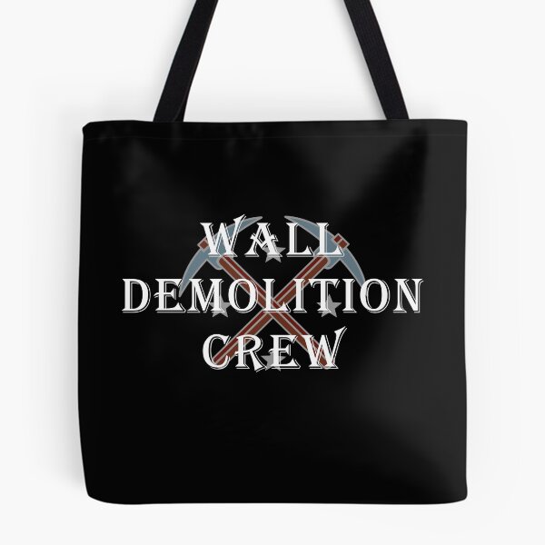 Item preview, Border Wall Demolition Crew designed and sold by triharder12.