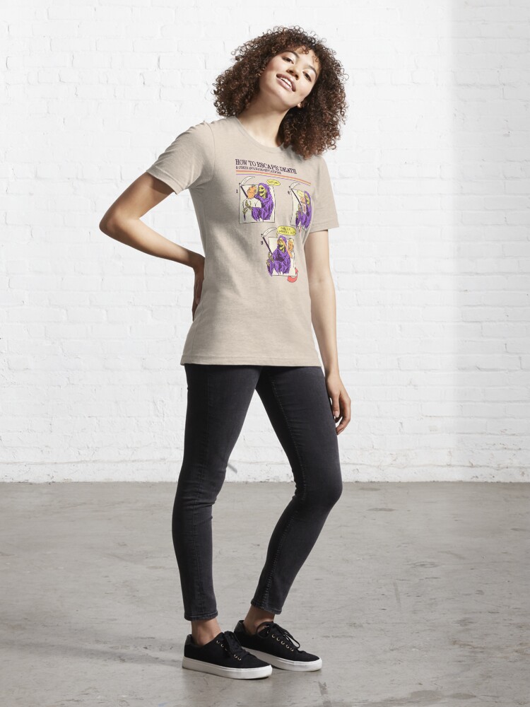 Alternate view of How To Escape Death Essential T-Shirt