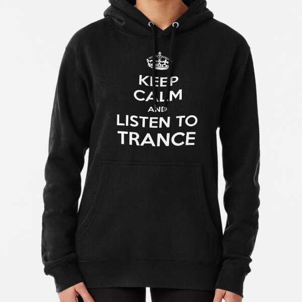 Keep Calm and Love Hard Trance hoodie
