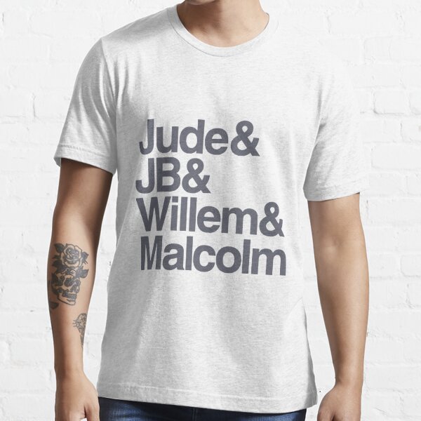 jude and jb and willem and malcolm shirt