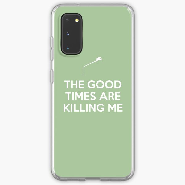 The Good Times are Killing Me Samsung Galaxy Soft Case