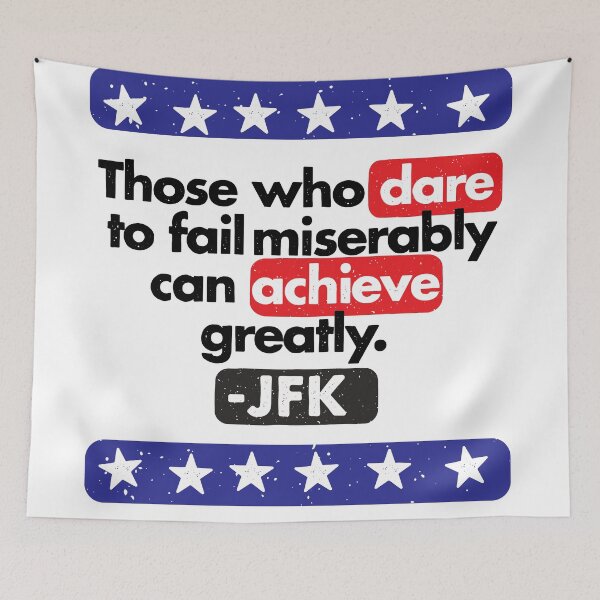 Item preview, Those who dare to fail miserably can achieve greatly - JFK  designed and sold by Dr. Aya.