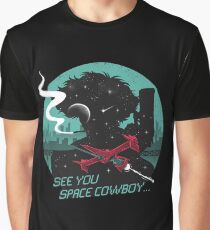 See you space cowboy! Cowboy bebop Graphic T-Shirt