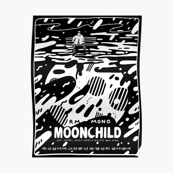 ☾ RM - MONO - "Moonchild" ☽ Poster