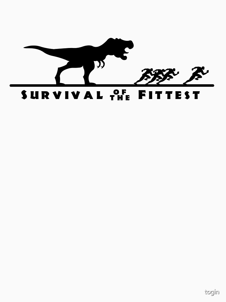 Survival of the fittest by togin