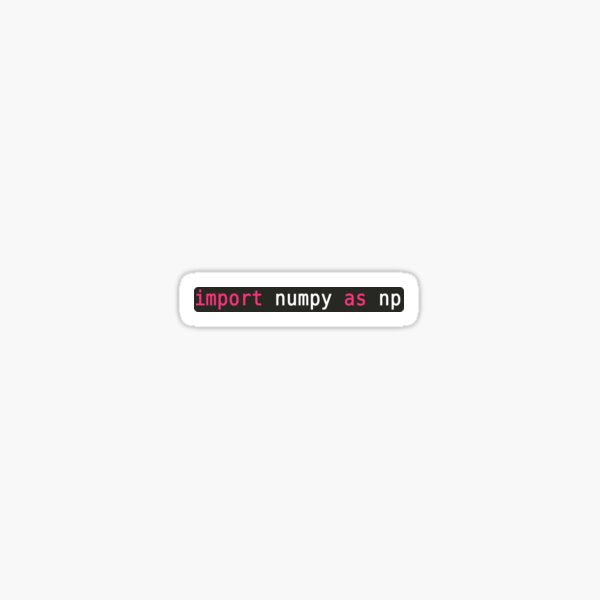 Item preview, import numpy as np designed and sold by FunnyGrief.