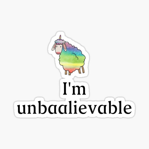 Incredible rainbow unicorn sheep. What does the sheep say? Baa! Shirt and accessory gift idea Sticker