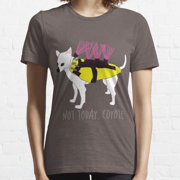 Not Today, Coyote - Tough Little Chihuahua in a Spiked Jacket Essential T-Shirt