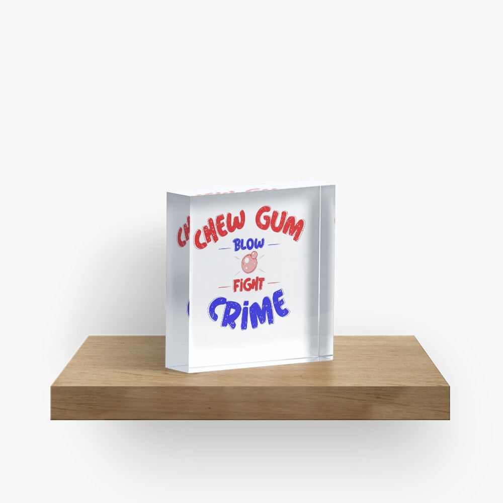 "Vintage Chew Gum, Blow Bubble, Fight Crime!" Acrylic Block for Sale