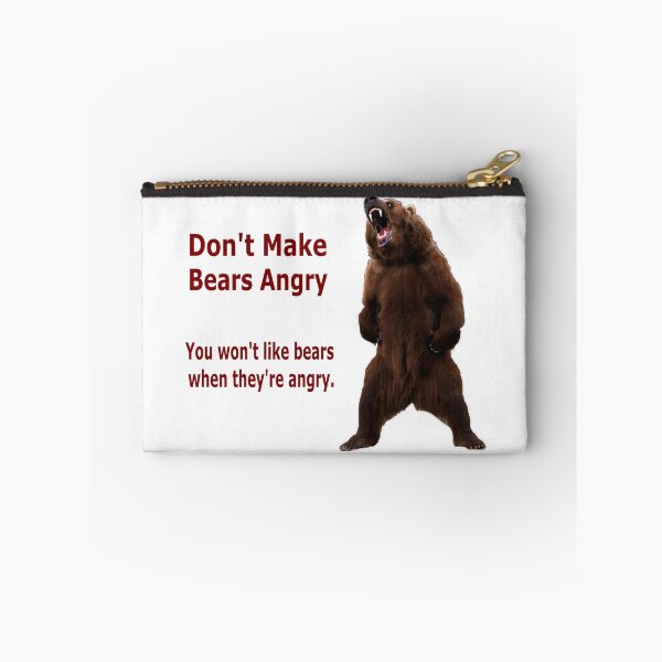 Item preview, Don't Make Bears Angry - You won't like them when they're angry designed and sold by BankrobberGus.