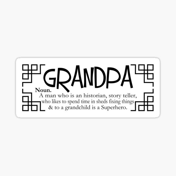 Grandpa Quote Gift, for the Grandad you love Sticker