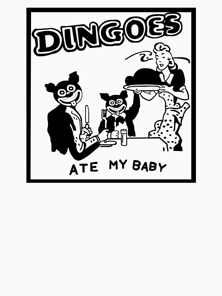 dingoes ate my baby shirt