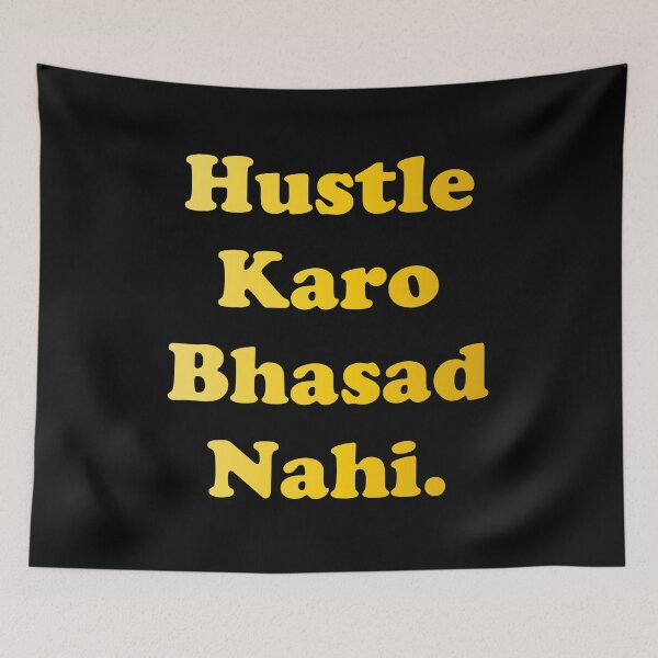 Item preview, HUSTLE KARO BHASAD NAHI designed and sold by MallsD.