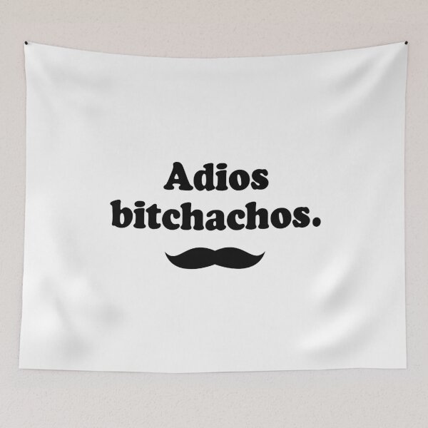 Item preview, Adios bitchachos designed and sold by bainermarket.