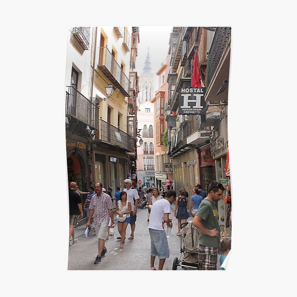 #Toledo, #street, #city, #shopping, #tourist, #people, #town, #road, #tourism Poster