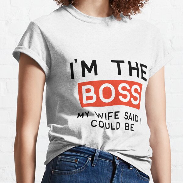 Whos The Boss TShirts Redbubble