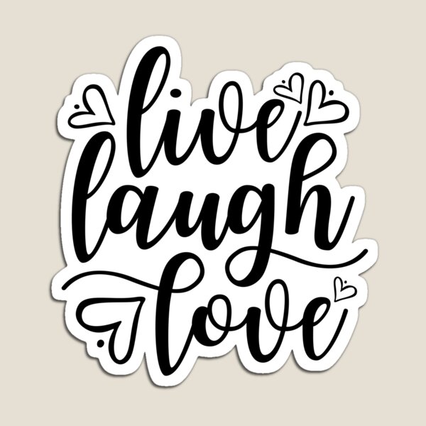 Live, laugh, love Magnet