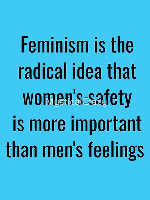 Citation Sur Le Feminisme La Securite Des Femmes Par Mysticalcrazy Redbubble