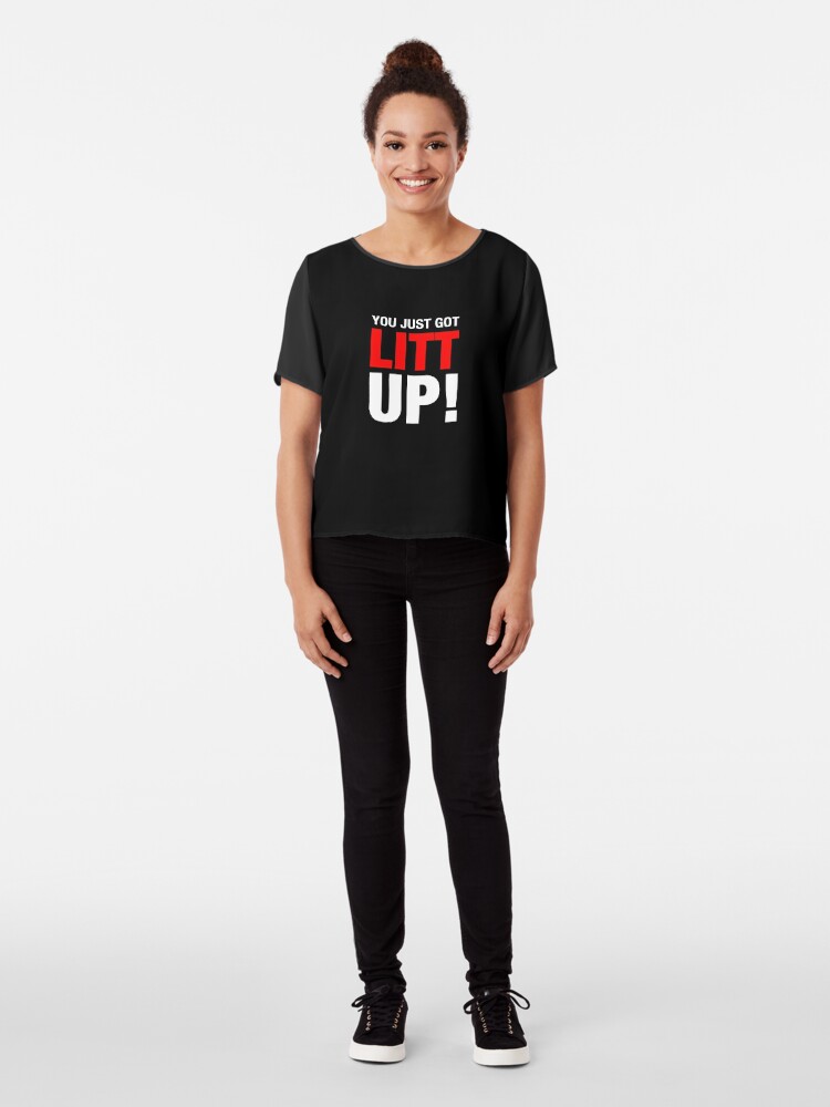 you just got litt up shirt