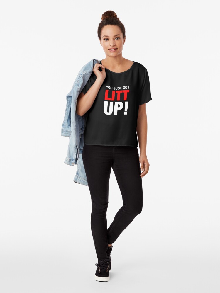 you just got litt up shirt