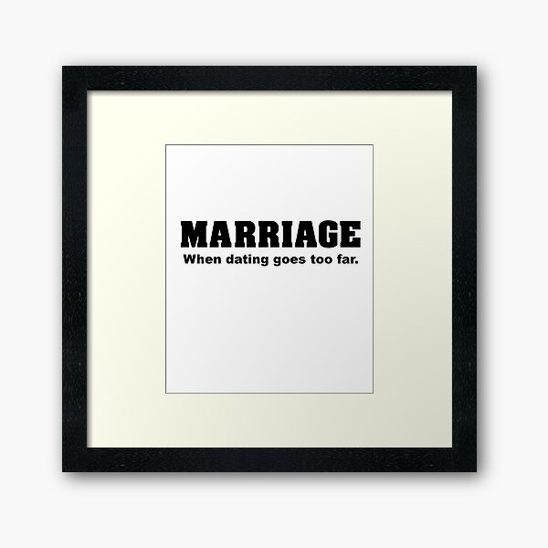 Item preview, Marriage - When Dating Goes Too Far designed and sold by LennyLarue.