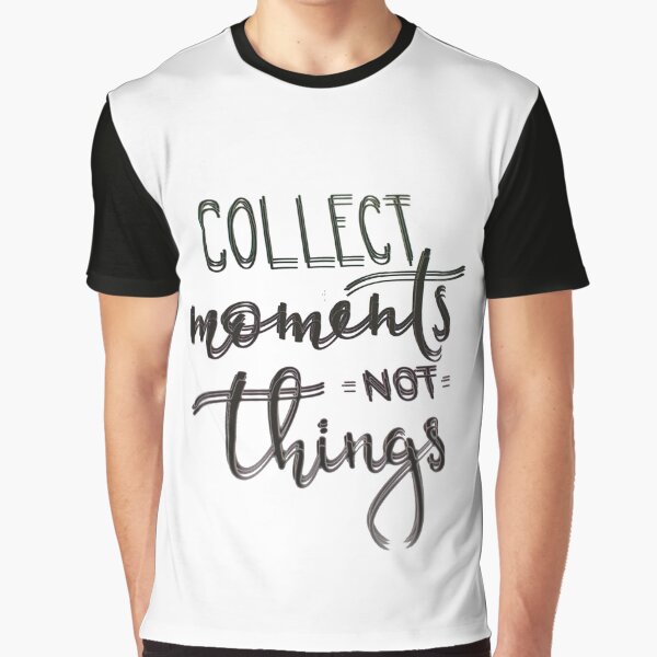 Collect Moments Graphic T-Shirt