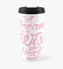 Ein Traum ist ein Wunsch deines Herzens Thermosbecher