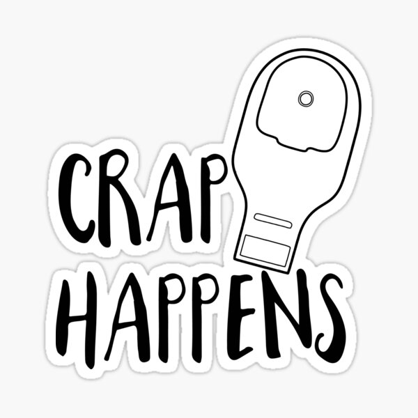 Crap Happens ostomy funny quote Sticker