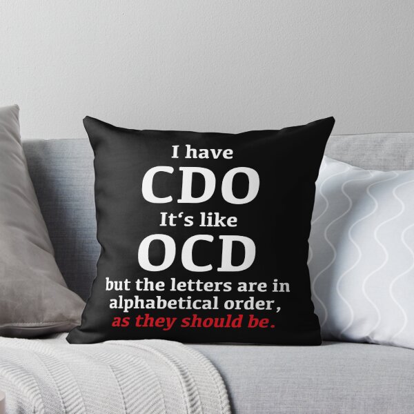 Item preview, I have CDO, it's like OCD, just alphabetical order designed and sold by onrcnoz.