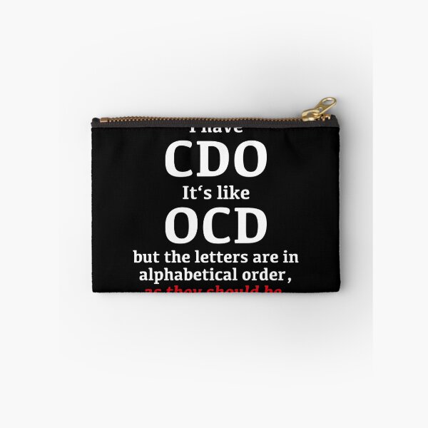 Item preview, I have CDO, it's like OCD, just alphabetical order designed and sold by onrcnoz.